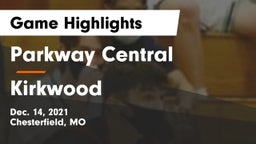 Parkway Central  vs Kirkwood  Game Highlights - Dec. 14, 2021