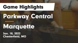 Parkway Central  vs Marquette  Game Highlights - Jan. 18, 2022