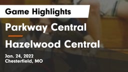 Parkway Central  vs Hazelwood Central  Game Highlights - Jan. 24, 2022