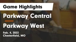 Parkway Central  vs Parkway West  Game Highlights - Feb. 4, 2022