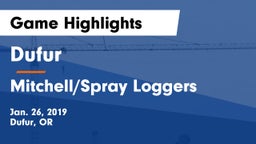 Dufur  vs Mitchell/Spray Loggers Game Highlights - Jan. 26, 2019