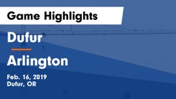 Dufur  vs Arlington Game Highlights - Feb. 16, 2019