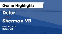 Dufur  vs Sherman VB Game Highlights - Feb. 15, 2019