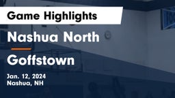 Nashua North  vs Goffstown  Game Highlights - Jan. 12, 2024