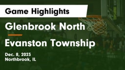 Glenbrook North  vs Evanston Township  Game Highlights - Dec. 8, 2023
