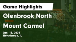 Glenbrook North  vs Mount Carmel  Game Highlights - Jan. 15, 2024