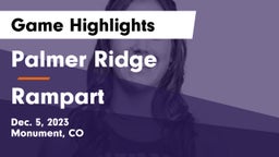 Palmer Ridge  vs Rampart  Game Highlights - Dec. 5, 2023
