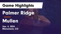 Palmer Ridge  vs Mullen  Game Highlights - Jan. 4, 2024