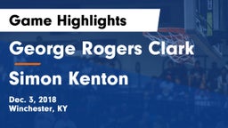 George Rogers Clark  vs Simon Kenton Game Highlights - Dec. 3, 2018
