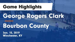 George Rogers Clark  vs Bourbon County  Game Highlights - Jan. 15, 2019
