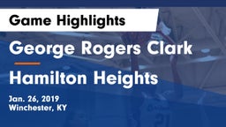 George Rogers Clark  vs Hamilton Heights Game Highlights - Jan. 26, 2019