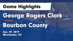 George Rogers Clark  vs Bourbon County  Game Highlights - Jan. 29, 2019