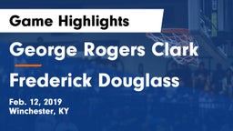 George Rogers Clark  vs Frederick Douglass Game Highlights - Feb. 12, 2019