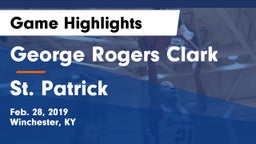 George Rogers Clark  vs St. Patrick Game Highlights - Feb. 28, 2019