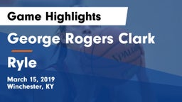 George Rogers Clark  vs Ryle  Game Highlights - March 15, 2019