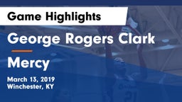 George Rogers Clark  vs Mercy  Game Highlights - March 13, 2019