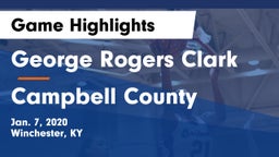 George Rogers Clark  vs Campbell County  Game Highlights - Jan. 7, 2020