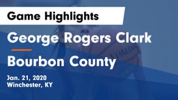 George Rogers Clark  vs Bourbon County  Game Highlights - Jan. 21, 2020
