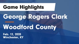 George Rogers Clark  vs Woodford County  Game Highlights - Feb. 12, 2020