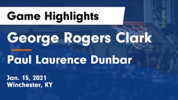 George Rogers Clark  vs Paul Laurence Dunbar  Game Highlights - Jan. 15, 2021