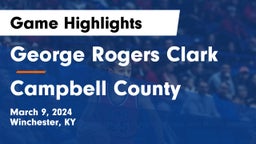 George Rogers Clark  vs Campbell County  Game Highlights - March 9, 2024