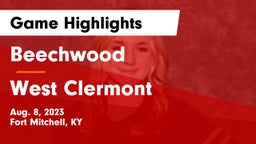 Beechwood  vs West Clermont  Game Highlights - Aug. 8, 2023