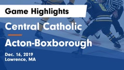 Central Catholic  vs Acton-Boxborough  Game Highlights - Dec. 16, 2019