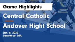 Central Catholic  vs Andover Hight School Game Highlights - Jan. 8, 2022
