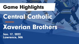 Central Catholic  vs Xaverian Brothers  Game Highlights - Jan. 17, 2022