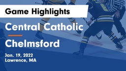 Central Catholic  vs Chelmsford  Game Highlights - Jan. 19, 2022