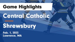 Central Catholic  vs Shrewsbury  Game Highlights - Feb. 1, 2023