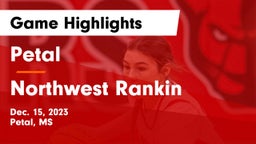 Petal  vs Northwest Rankin  Game Highlights - Dec. 15, 2023