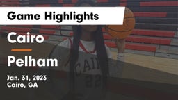 Cairo  vs Pelham  Game Highlights - Jan. 31, 2023