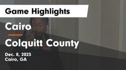 Cairo  vs Colquitt County  Game Highlights - Dec. 8, 2023