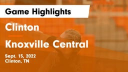 Clinton  vs Knoxville Central  Game Highlights - Sept. 15, 2022