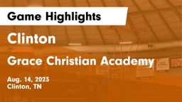 Clinton  vs Grace Christian Academy Game Highlights - Aug. 14, 2023