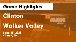 Clinton  vs Walker Valley  Game Highlights - Sept. 15, 2023