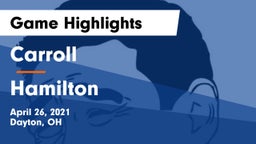 Carroll  vs Hamilton  Game Highlights - April 26, 2021