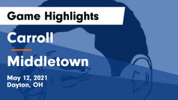 Carroll  vs Middletown  Game Highlights - May 12, 2021