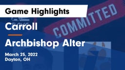 Carroll  vs Archbishop Alter  Game Highlights - March 25, 2022