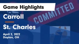 Carroll  vs St. Charles Game Highlights - April 2, 2022