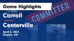 Carroll  vs Centerville Game Highlights - April 6, 2022