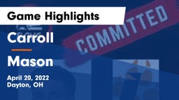 Carroll  vs Mason Game Highlights - April 20, 2022