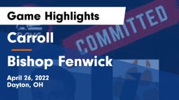 Carroll  vs Bishop Fenwick Game Highlights - April 26, 2022
