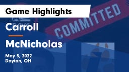 Carroll  vs McNicholas Game Highlights - May 5, 2022