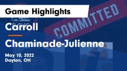 Carroll  vs Chaminade-Julienne  Game Highlights - May 10, 2022