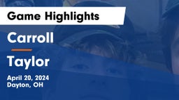 Carroll  vs Taylor  Game Highlights - April 20, 2024