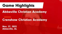 Abbeville Christian Academy  vs Crenshaw Christian Academy  Game Highlights - Nov. 27, 2023