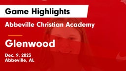 Abbeville Christian Academy  vs Glenwood  Game Highlights - Dec. 9, 2023