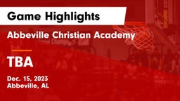 Abbeville Christian Academy  vs TBA Game Highlights - Dec. 15, 2023